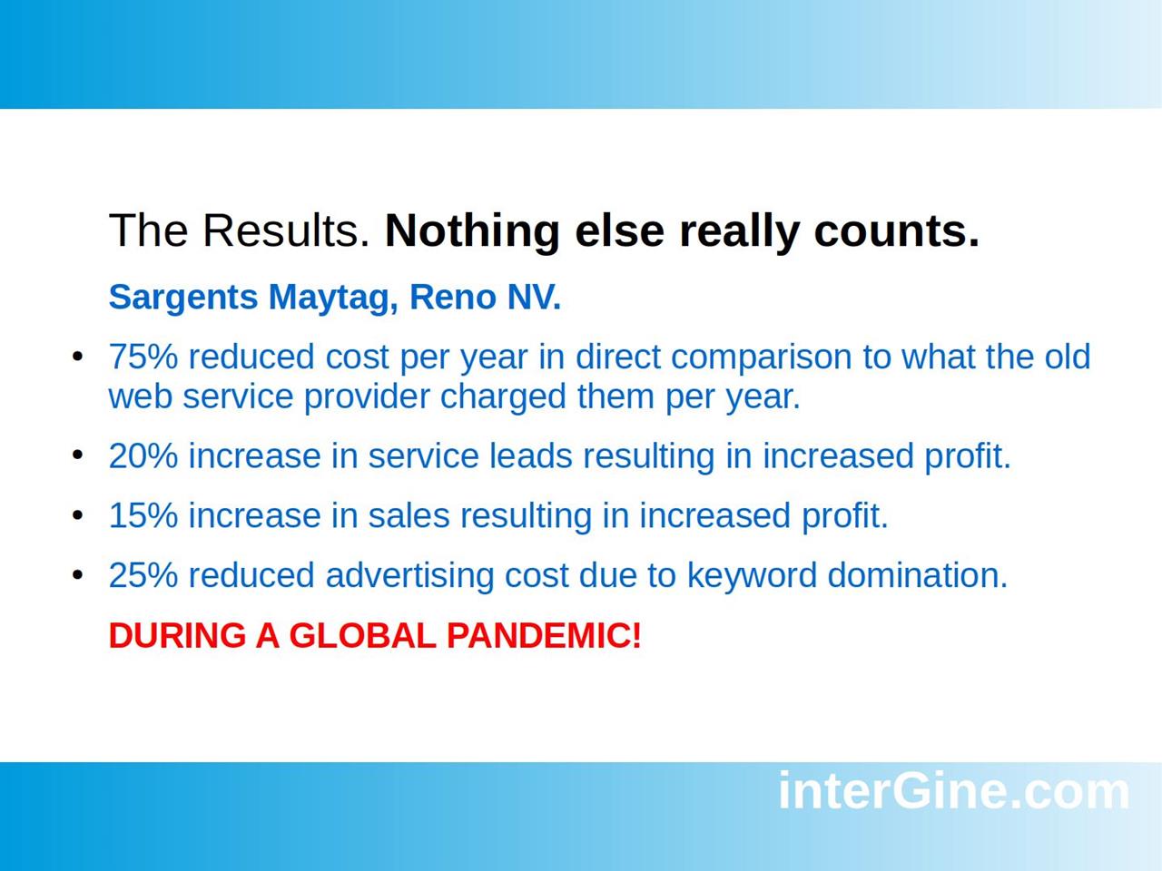 Slide from the Online Survival Guide: results for Sargents Maytag, Reno NV, during a global pandemic: 75% reduced cost per year, 20% more service leads, 15% more sales, 25% reduced advertising cost